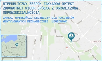 ZAKŁAD OPIEKUŃCZO-LECZNICZY DLA PACJENTÓW WENTYLOWANYCH MECHANICZNIE - NIEPUBLICZNY ZESPÓŁ ZAKŁADÓW OPIEKI ZDROWOTNEJ WIGOR SPÓŁKA Z OGRANICZONĄ ODPOWIEDZIALNOŚCIĄ - POMORSKA 26,  LEGIONOWO