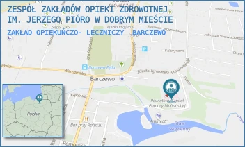 ZAKŁAD OPIEKUŃCZO- LECZNICZY - ZESPÓŁ ZAKŁADÓW OPIEKI ZDROWOTNEJ IM. JERZEGO PIÓRO W DOBRYM MIEŚCIE - NIEPODLEGŁOŚCI 9,  BARCZEWO